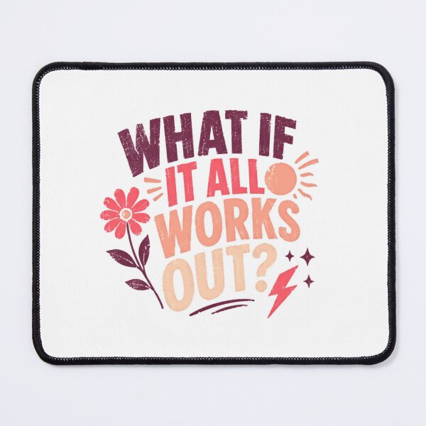 Item preview, What If It All Works Out? Positive Motivation Self Care Inspiration designed and sold by SkeletonsDanger.