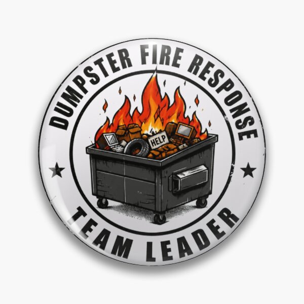 Item preview, Dumpster Fire Response Team Leader Workplace Manager Humor designed and sold by HumansStuck12.