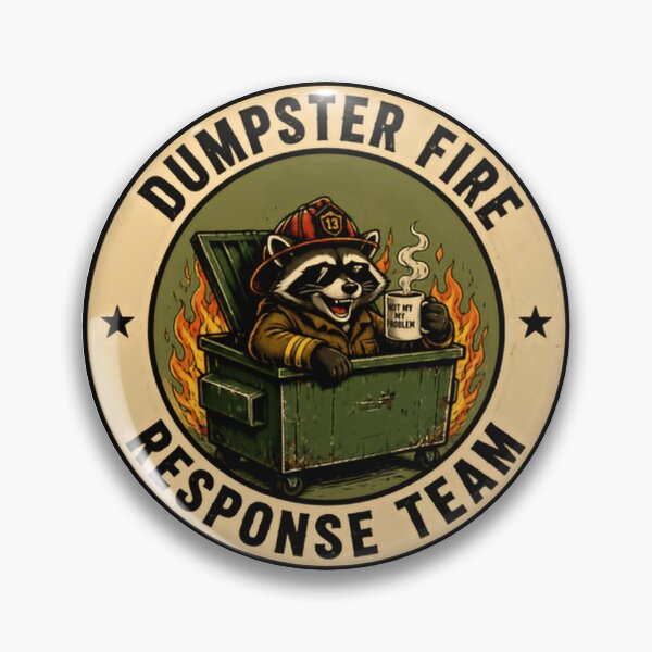 Item preview, Dumpster Fire Response Team Not My Problem Raccoon Chaos Sarcasm Humor designed and sold by HumansStuck12.