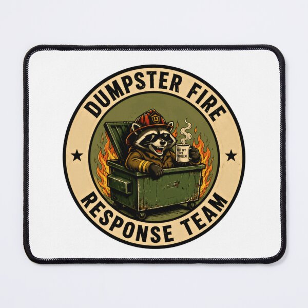Item preview, Dumpster Fire Response Team Not My Problem Raccoon Chaos Sarcasm Humor designed and sold by HumansStuck12.