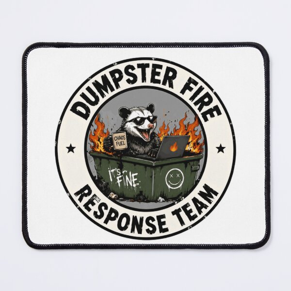 Item preview, Dumpster Fire Response Team It's Fine Chaos Fuel Funny Office Workplace Humor designed and sold by HumansStuck12.