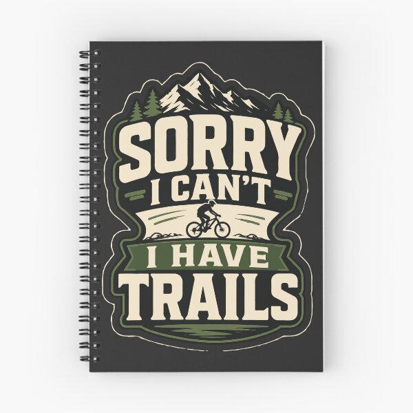 Item preview, Sorry I Can't I Have Trails | Funny MTB Sticker Gift designed and sold by SingleTrackes.