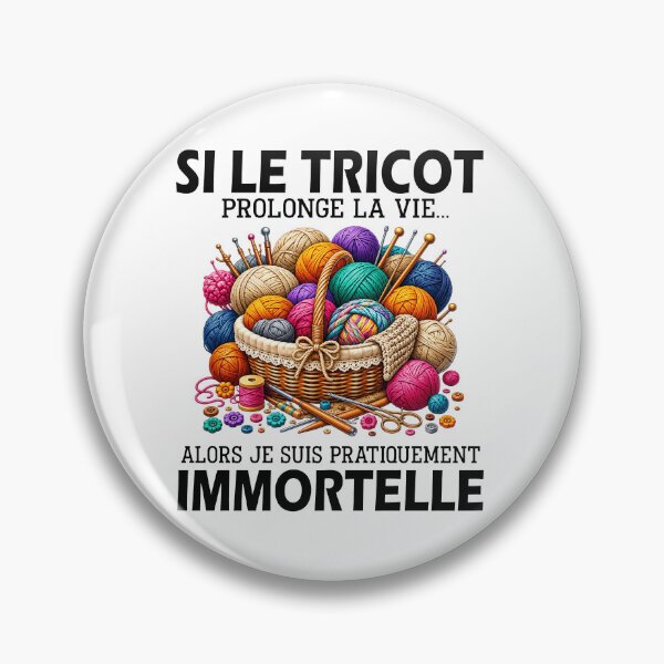 Item preview, Si Le Tricot Prolonge La Vie Alors Je Suis Pratiquement Immortelle designed and sold by m-smith-bear.