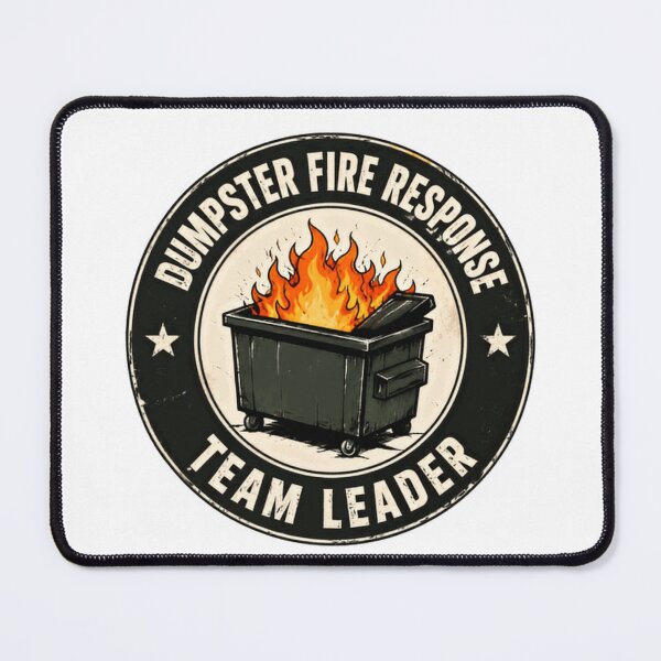 Item preview, Dumpster Fire Response Team Leader Funny Manager Leadership Sarcasm Work Humor designed and sold by HumansStuck12.