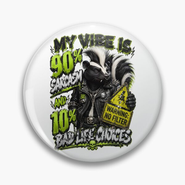 Item preview, My Vibe Is 90 Percent Sarcasm And 10 Percent Bad Life Choices Skunk designed and sold by Sovereign Supply Co..