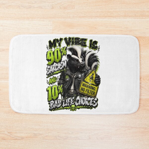 Item preview, My Vibe Is 90 Percent Sarcasm And 10 Percent Bad Life Choices Skunk designed and sold by Sovereign Supply Co..