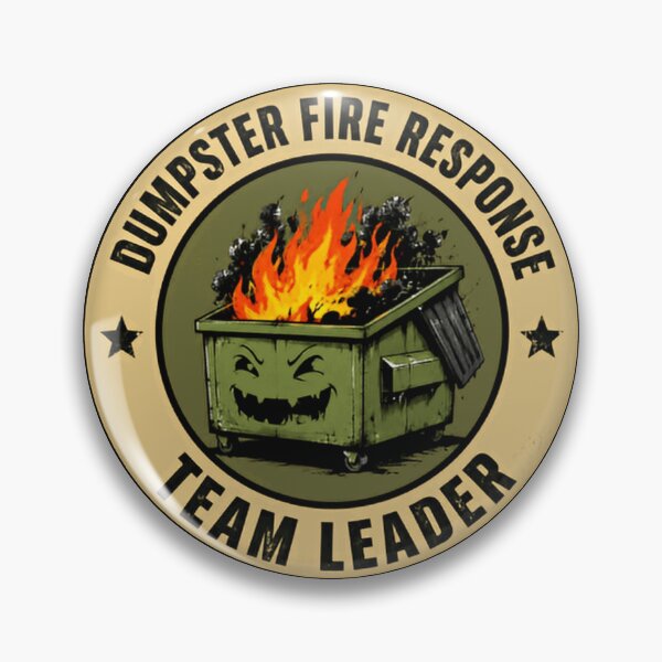 Item preview, Dumpster Fire Response Team Leader Management Professional Humor designed and sold by HumansStuck12.