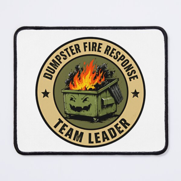 Item preview, Dumpster Fire Response Team Leader Management Professional Humor designed and sold by HumansStuck12.