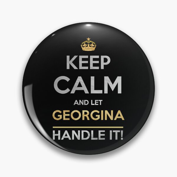 Item preview, Georgina Name -  Keep Calm And Let Georgina Handle It designed and sold by crofts-haricex.