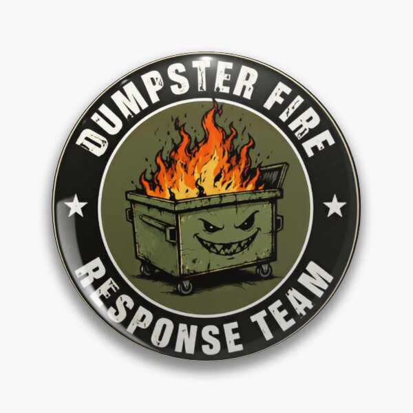 Item preview, Dumpster Fire Response Team Chaotic Humor Meme designed and sold by HumansStuck12.