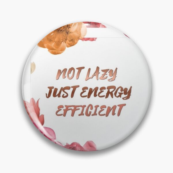 Item preview, ot Lazy Just Energy Efficient designed and sold by AllProCraft.