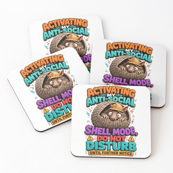Item preview, Activating My Anti Social Shell Mode Do Not Disturb Armadillo designed and sold by Sovereign Supply Co..