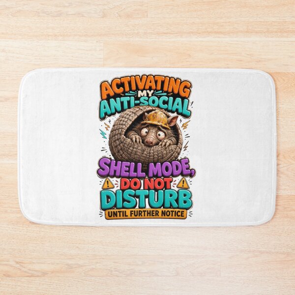 Item preview, Activating My Anti Social Shell Mode Do Not Disturb Armadillo designed and sold by Sovereign Supply Co..