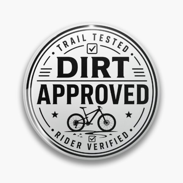 Item preview, Dirt Approved | Funny MTB Badge Sticker Mountain Bike Gift designed and sold by SingleTrackes.