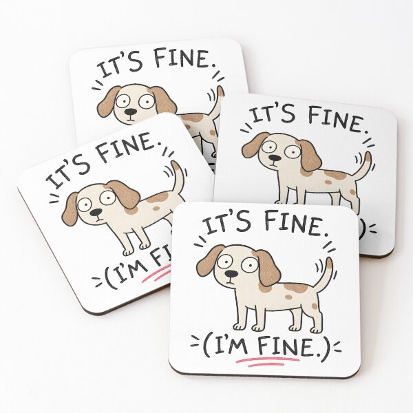Item preview, It’s Fine I’m Fine – Funny Anxious Dog designed and sold by LinaDesign Store.