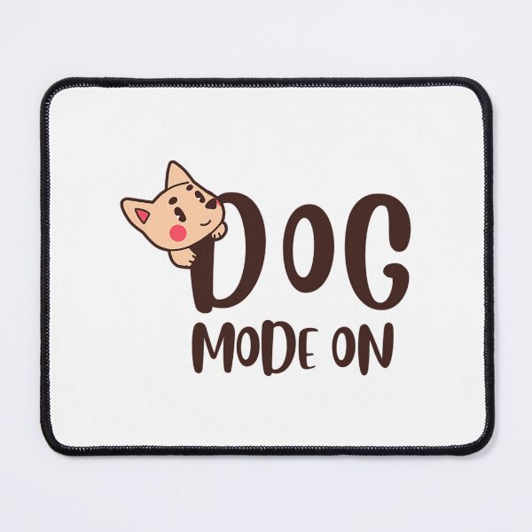 Item preview, Dog Mode On  designed and sold by radford-nakesha.