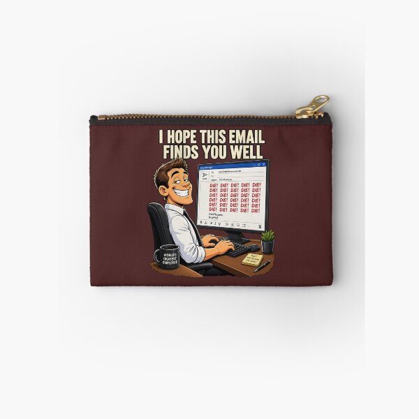 Item preview, I Hope This Email Finds You Well – Office Humor designed and sold by KissMy6 Industries.