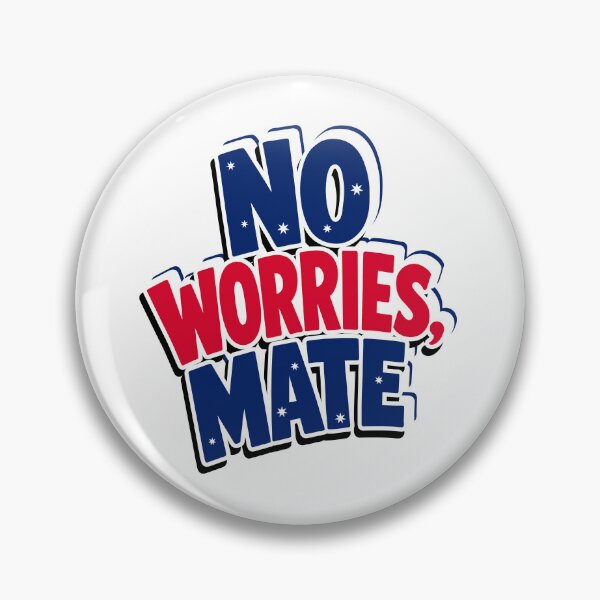 Item preview, No Worries Mate designed and sold by zakvisuals.