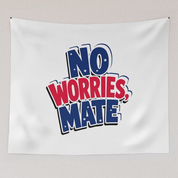 Item preview, No Worries Mate designed and sold by zakvisuals.