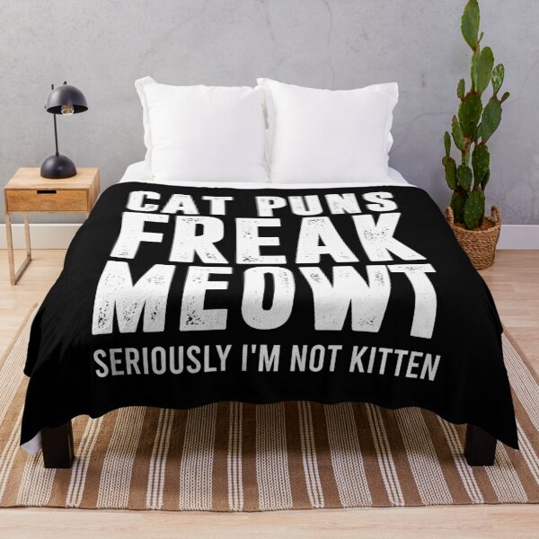 Item preview, Cat Puns Freak Meowt - Seriously I'm Not Kitten designed and sold by shileaavdy.