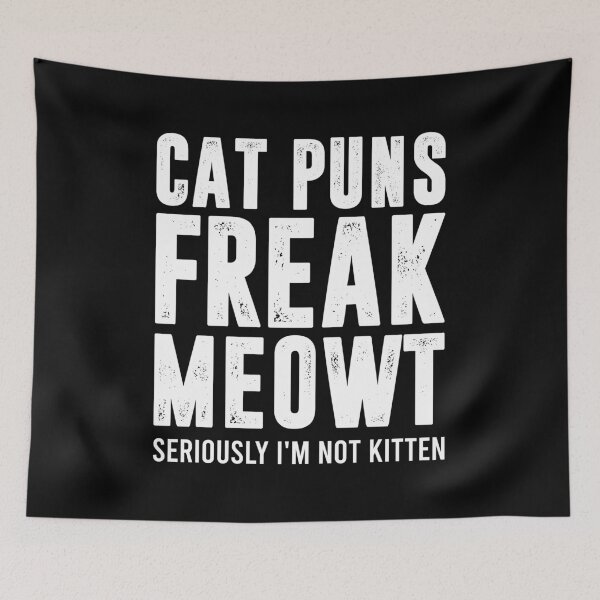 Item preview, Cat Puns Freak Meowt - Seriously I'm Not Kitten designed and sold by shileaavdy.