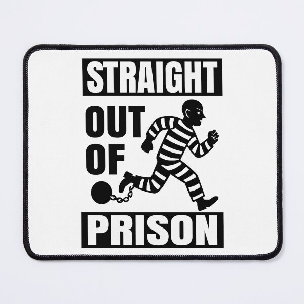 Item preview, Straight Out Of Prison, Funny Inamte, Out Of Jail Quotes designed and sold by Colorfulman.