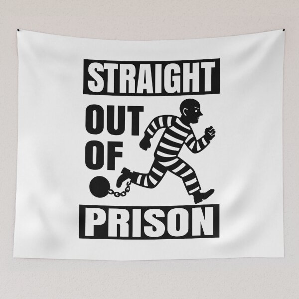 Item preview, Straight Out Of Prison, Funny Inamte, Out Of Jail Quotes  designed and sold by Colorfulman.