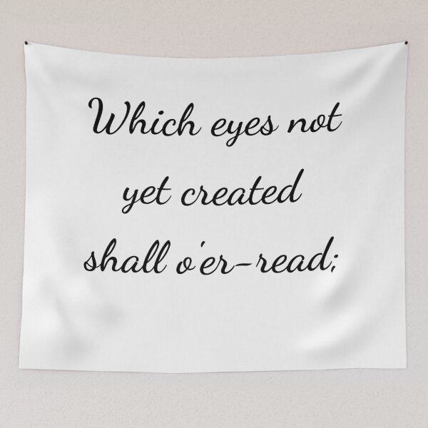 Item preview, “Which eyes not yet created shall o'er-read;” - handwriting black designed and sold by ariksworld.