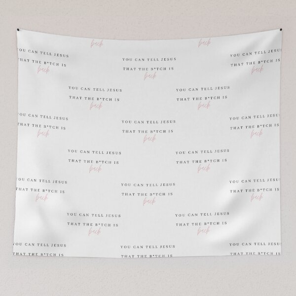 Item preview, You Can Tell Jesus That The Bitch Is Back designed and sold by crofts-haricex.