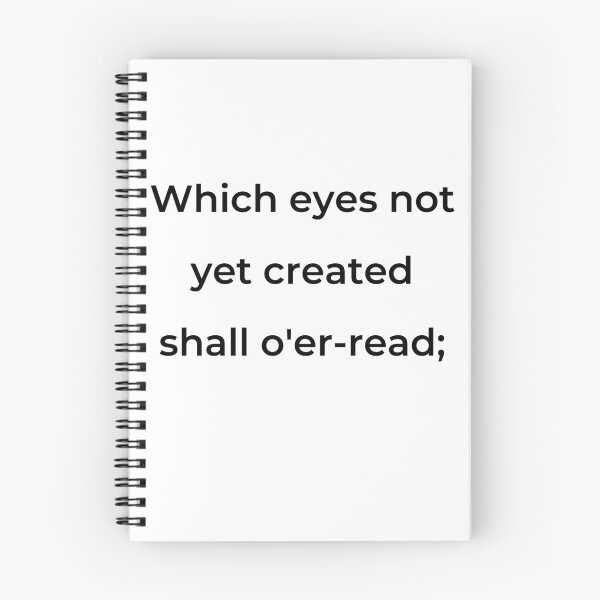 Item preview, “Which eyes not yet created shall o'er-read;” - print black designed and sold by ariksworld.