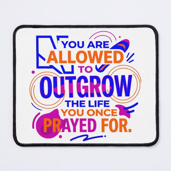 Item preview, You are allowed to outgrow the life you once prayed for - Typographic Quote designed and sold by Firmansyahnw.