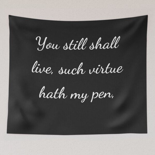 Item preview, “You still shall live, such virtue hath my pen,” - handwriting white designed and sold by ariksworld.