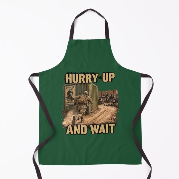 Item preview, Hurry Up and Wait – Military Life & Soldier Humor designed and sold by KissMy6 Industries.