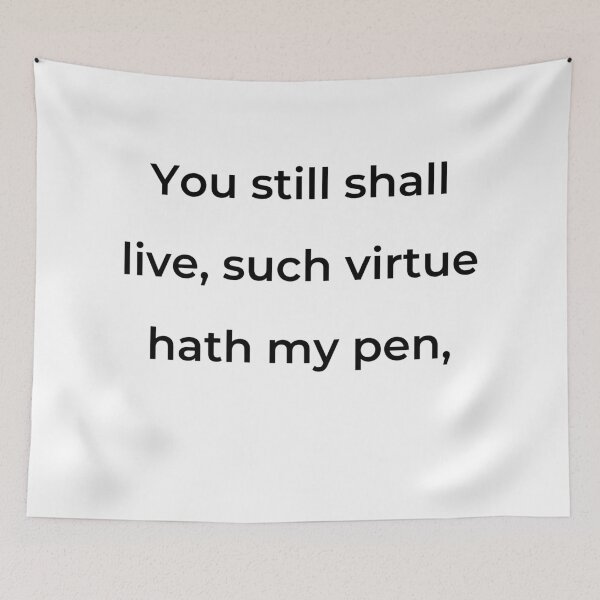 Item preview, “You still shall live, such virtue hath my pen,” - print black designed and sold by ariksworld.