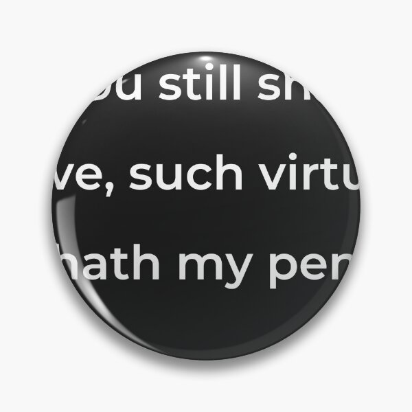 Item preview, “You still shall live, such virtue hath my pen,” - print white designed and sold by ariksworld.