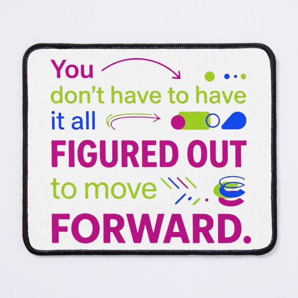 Item preview, You Don't Have to Have It All Figured Out to move forward - Typographic Quotes designed and sold by Firmansyahnw.