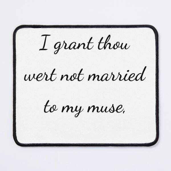 Item preview, “I grant thou wert not married to my muse,” - handwriting black designed and sold by ariksworld.
