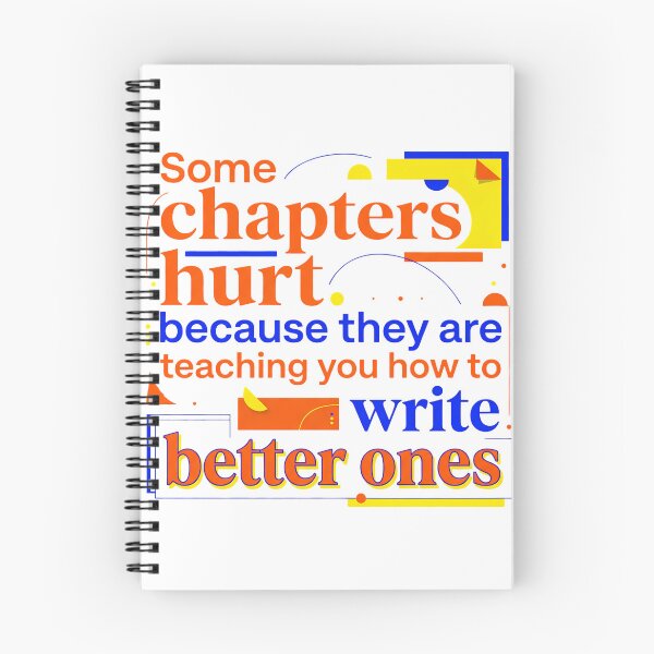 Item preview, Some chapters hurt because they are teaching you how to write better ones - Typographic Quote designed and sold by Firmansyahnw.