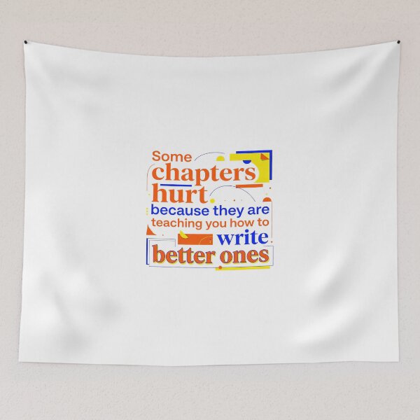 Item preview, Some chapters hurt because they are teaching you how to write better ones - Typographic Quote designed and sold by Firmansyahnw.