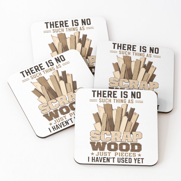 Item preview, There is No Scrap Wood Woodworking Carpenter designed and sold by Randomera.