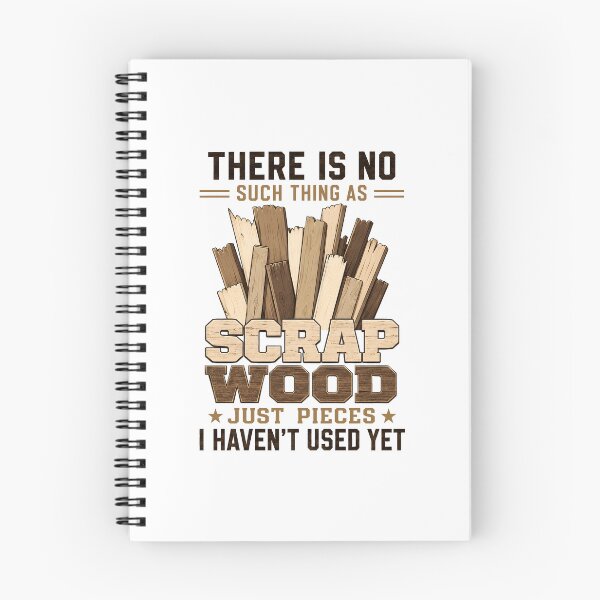 Item preview, There is No Scrap Wood Woodworking Carpenter designed and sold by Randomera.
