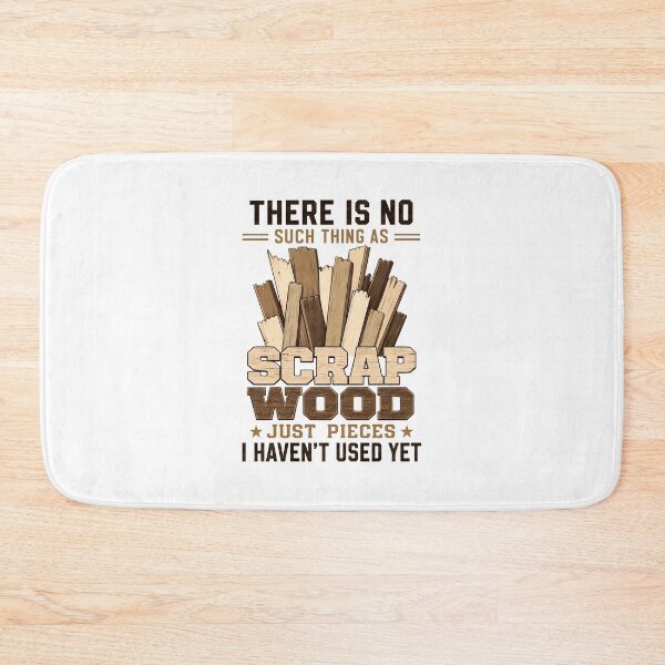 Item preview, There is No Scrap Wood Woodworking Carpenter designed and sold by Randomera.