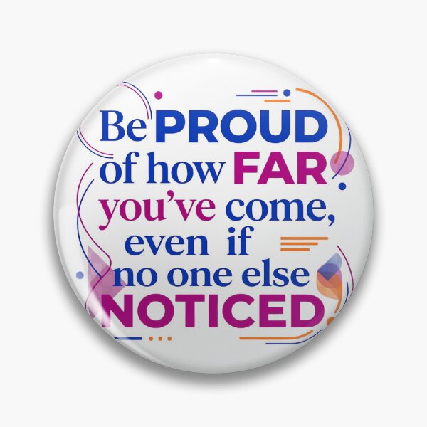 Item preview, Be proud of how far you've come, even if no one else noticed - Typographic Quote designed and sold by Firmansyahnw.