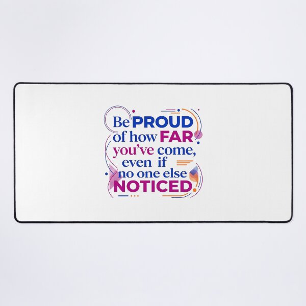 Item preview, Be proud of how far you've come, even if no one else noticed - Typographic Quote designed and sold by Firmansyahnw.