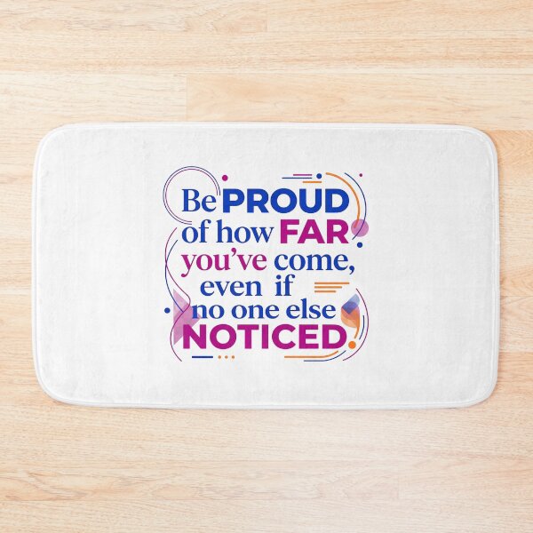Item preview, Be proud of how far you've come, even if no one else noticed - Typographic Quote designed and sold by Firmansyahnw.
