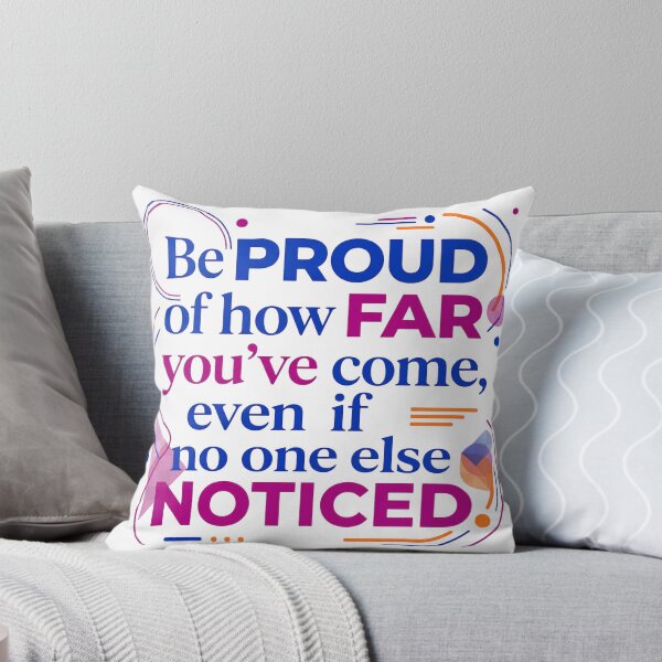 Item preview, Be proud of how far you've come, even if no one else noticed - Typographic Quote designed and sold by Firmansyahnw.