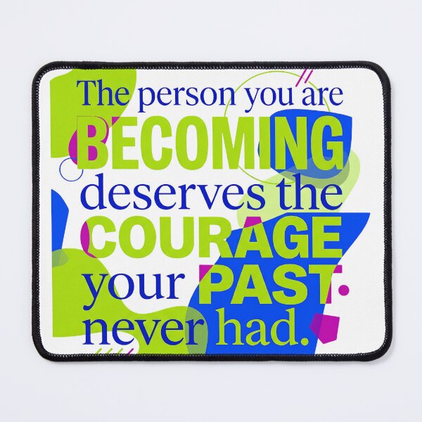 Item preview, "The person you are becoming deserves the courage your past never had.” - Typographic Quote designed and sold by Firmansyahnw.