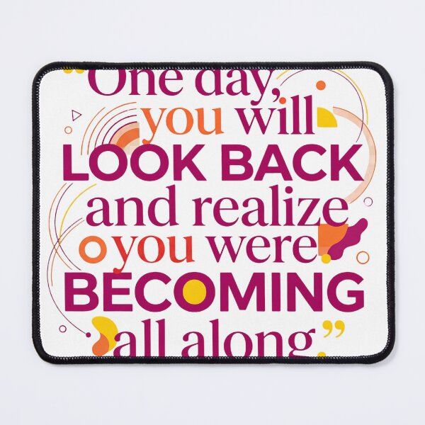 Item preview, "One day, you will look back and realize you were becoming all along." - Typographic Quote designed and sold by Firmansyahnw.