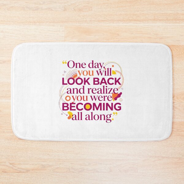 Item preview, "One day, you will look back and realize you were becoming all along." - Typographic Quote designed and sold by Firmansyahnw.