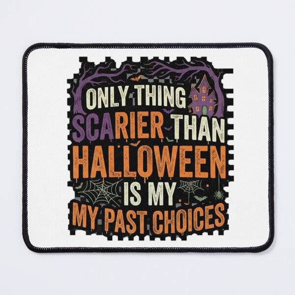 Item preview, Only Thing Scarier Than Halloween Is My Past Choices Funny Halloween designed and sold by CreativeNest Prints.